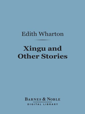 cover image of Xingu and Other Stories (Barnes & Noble Digital Library)
